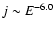 $j \sim E^{-6.0}$