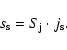 \begin{displaymath}%
s_{\rm s} = S_{\rm j} \cdot j_{\rm s}.
\end{displaymath}