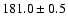 $181.0\pm0.5$
