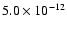 $5.0\times10^{-12}$