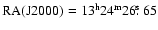 ${\rm RA(J2000})=13^{\rm h}24^{\rm m}26\hbox{$.\!\!^{\rm s}$ }65$