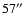 $57\hbox{$^{\prime\prime}$ }$