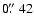 $0\hbox{$.\!\!^{\prime\prime}$ }42$
