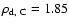 $\rho_{\rm d,~C}=1.85$