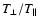 $T_\perp / T_\parallel$