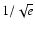 $1/\sqrt{e}$
