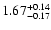 $\rm 1.67^{+0.14}_{-0.17}$