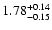 $\rm 1.78^{+0.14}_{-0.15}$