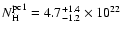 $N_{\rm H}^{\rm pc1}= 4.7^{+1.4}_{-1.2}\times 10^{22}$