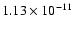 $1.13 \times 10^{-11}$