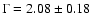 $\Gamma = 2.08 \pm 0.18$