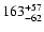 $\rm 163^{+57}_{-62}$