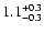 $\rm 1.1^{+0.3}_{-0.3}$