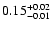 $\rm0.15^{+0.02}_{-0.01}$