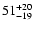 $\rm 51^{+20}_{-19}$
