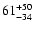 $\rm 61^{+50}_{-34}$