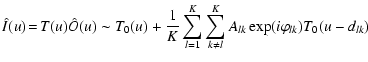 $\displaystyle %
\hat{I}(u) \!=\! T(u) \hat{O}(u) \sim
T_0(u)+\frac{1}{K}\sum_{l=1}^{K}\sum_{k \neq
l}^{K} A_{lk} \exp(i \varphi_{lk}) T_0(u-d_{lk})$