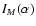 $I_{M}(\alpha)$