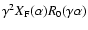 $\gamma^{2} X_{\rm F}(\alpha)R_0(\gamma \alpha)$