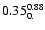 $\rm0.35_{0.}^{0.88}$