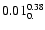 $\rm0.01_{0.}^{0.38}$