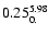 $\rm0.25_{0.}^{5.98}$