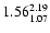 $\rm 1.56^{2.19}_{1.07}$