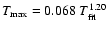 $T_{\rm max} = 0.068~T_{\rm fit}^{1.20}$