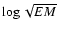 $\log{\sqrt{EM}}$