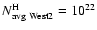 $N^{\rm H}_{\rm avg~West2}=10^{22}$