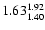 $\rm 1.63_{1.40}^{1.92}$
