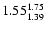$\rm 1.55_{1.39}^{1.75}$