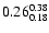 $\rm0.26_{0.18}^{0.38}$