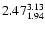$\rm 2.47_{1.94}^{3.13}$