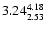 $\rm 3.24_{2.53}^{4.18}$