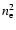 $n_{\rm e}^2$