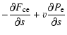 $\displaystyle -\frac{\partial F_{\rm ce}}{\partial s} + v\frac{\partial
P_{\rm e}}{\partial s}$