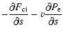 $\displaystyle -\frac{\partial F_{\rm ci}}{\partial s} - v\frac{\partial
P_{\rm e}}{\partial s}$