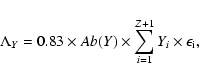 \begin{displaymath}%
\Lambda_Y = 0.83 \times Ab(Y) \times \sum_{i=1}^{Z+1} Y_{i} \times \epsilon_{\rm i},
\end{displaymath}