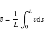 \begin{displaymath}%
\bar{v} = \frac{1}{L} \int_0^L v {\rm d}s
\end{displaymath}