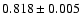 $0.818\pm 0.005$