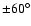 $\pm
60^\circ$