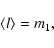 \begin{displaymath}\langle l \rangle = m_1,
\end{displaymath}