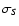 $\sigma_S$