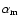 $\alpha_{\rm m}$
