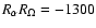 $R_\alpha
R_\Omega=-1300$
