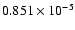 $0.851 \times 10^{-5}$