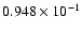 $0.948 \times 10^{-1}$