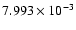$7.993\times 10^{-3}$