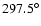 $297.5^\circ$